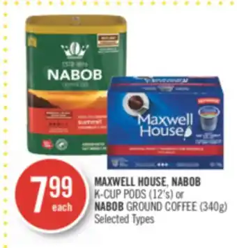 Shoppers Drug Mart Maxwell house, nabob k-cup pods (12's) or nabob ground coffee (340g) offer