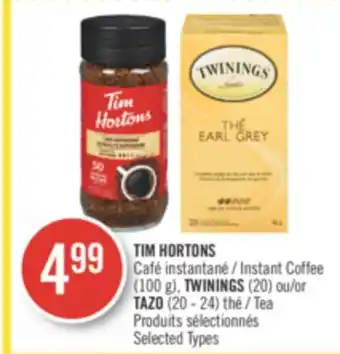 Pharmaprix Tim hortons instant coffee (100 g), twinings (20) or tazo (20 - 24) tea offer