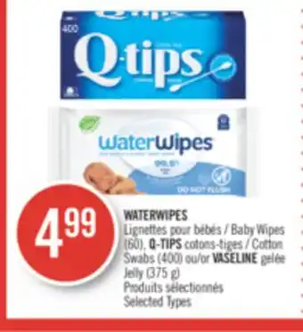 Pharmaprix Waterwipes baby wipes (60), q-tips cotton swabs (400) or vaseline jelly (375 g) offer