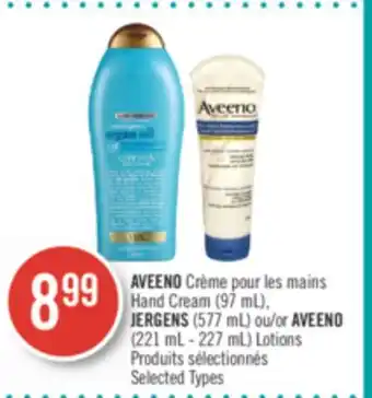 Pharmaprix Aveeno hand cream (97 ml), jergens (577 ml) ou/or aveeno (221 ml - 227 ml) lotions offer