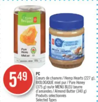 Pharmaprix Pc hemp hearts (227 g), pure honey (375 g) or blue menu almond butter (340 g) offer