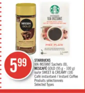 Pharmaprix Starbucks via instant (8), nescafe gold (95g - 100g) or (18) offer