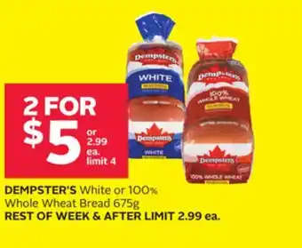 Rexall Dempster's white 570g or 100% whole wheat 675g bread offer