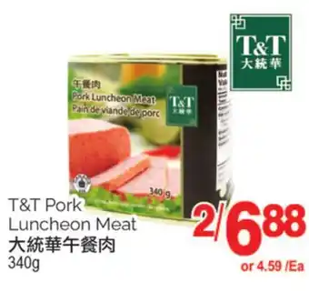 T&T Supermarket T&t pork luncheon meat, 340g offer