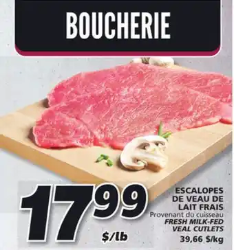 IGA Fresh milk-fed veal cutlets offer