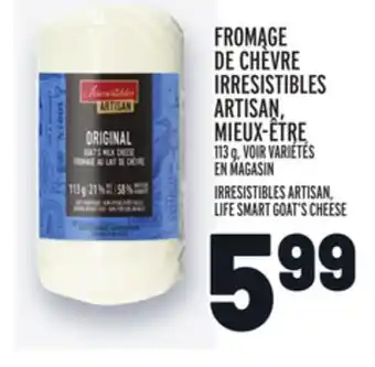 Metro Fromage de chèvre irresistibles artisan, mieux-être | irresistibles artisan, life smart goat's cheese offer