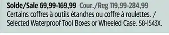 Canadian Tire Maximum selected waterproof tool boxes or wheeled case offer