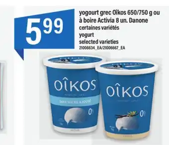 Maxi Yogourt grec oîkos 650/750 g ou à boire activia 8 un. danone offer