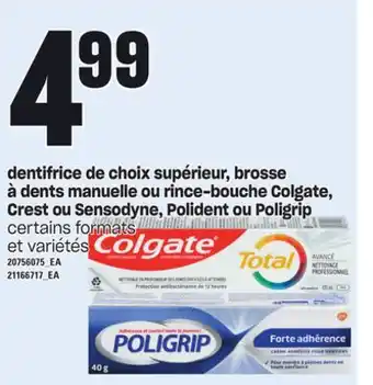 Provigo Dentifrice de choix supérieur, brosse à dents manuelle ou rince-bouche colgate, crest ou sensodyne, polident ou poligrip offer