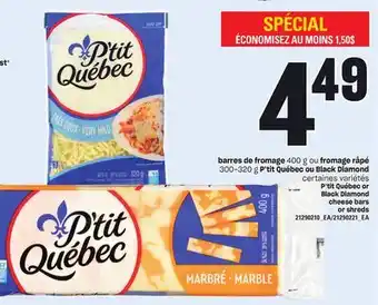 Provigo Barres de fromage, 400 g ou 300-320 g p'tit québec ou black diamond offer