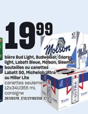 Provigo Bière bud light, budweiser, coors light, labatt bleue, molson, sleeman bouteilles ou canettes labatt 50, michelob ultra, 12x3 offer