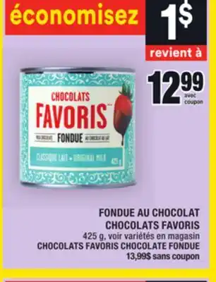 Super C Fondue au chocolat chocolats favoris | chocolats favoris chocolate fondue offer