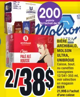 Super C Bière archibald, molson ultra, unibroue | beer offer