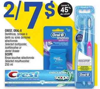 Uniprix Crest, oral-b dentifrices, brosses à dents ou soies dentaires sélectionnés selected toothpastes, toothbrushes or dental floss offer