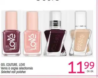 Uniprix Essie gel couture, love vernis à ongles sélectionnés/selected nail polishes offer