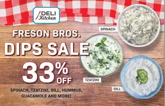 Freson Bros FRESON BROS. DIPS SALE SPINACH, TZATZIKI, DILL, HUMMUS, GUACAMOLE AND MORE offer
