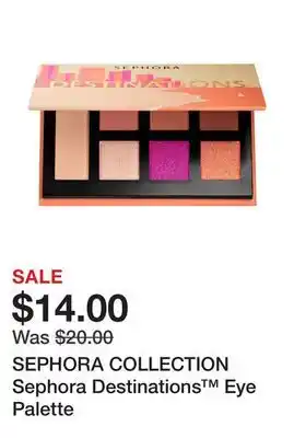 Sephora Sephora collection sephora destinations eye palette offer