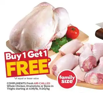 Sobeys Compliments fresh air-chilled whole chicken, drumsticks or bone-in thighs offer