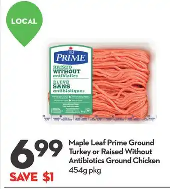 Longo's Maple leaf prime ground turkey or raised without antibiotics ground chicken offer