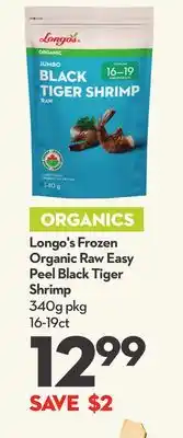 Longo's Longo's frozen organic raw easy peel black tiger shrimp offer