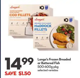 Longo's Longo's frozen breaded or battered fish offer
