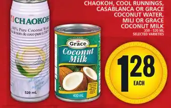 Food Basics Chaokoh, cool runnings, casablanca or grace coconut water, mili or grace coconut milk offer