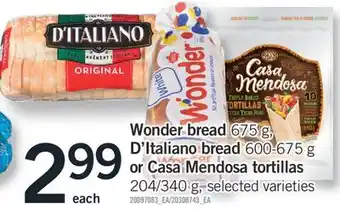 Fortinos Wonder bread 675 g, d'italiano bread 600-675 g or casa mendosa tortillas 204/340 g offer