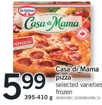 Fortinos Dr oetker casa di mama pizza 395 - 410 g offer