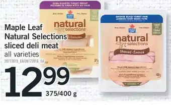 Fortinos Maple leaf natural selections sliced deli meat, 375/400 g offer
