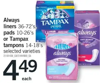 Fortinos Always liners 36-72's, pads 10-26's or tampax tampons 14-18's offer