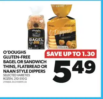 Real Canadian Superstore O'doughs gluten-free bagel or sandwich thins, flatbread or naan style dippers, 210-510 g offer