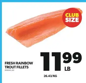 Real Canadian Superstore Fresh rainbow trout fillets offer