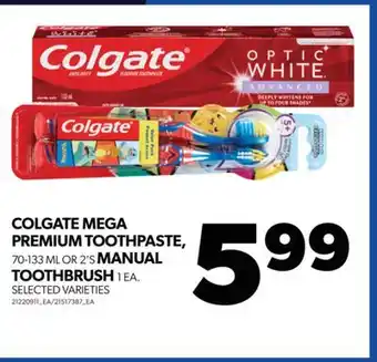 Real Canadian Superstore Colgate mega premium toothpaste, 70-133 ml or 2's manual toothbrush 1 ea offer