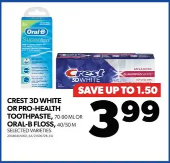 Real Canadian Superstore Crest 3d white or pro-health toothpaste, 70-90 ml or oral-b floss, 40/50 m offer