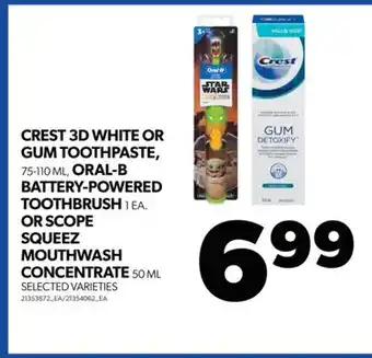 Real Canadian Superstore Crest 3d white or gum toothpaste, 75-110 ml, oral-b battery-powered toothbrush 1 ea. or scope squeez mouthwash concentrate 50 offer