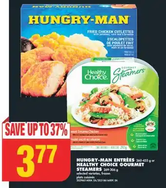 No Frills Hungry-man entrées, 360-455 g or healthy choice gourmet steamers, 269-306 g offer