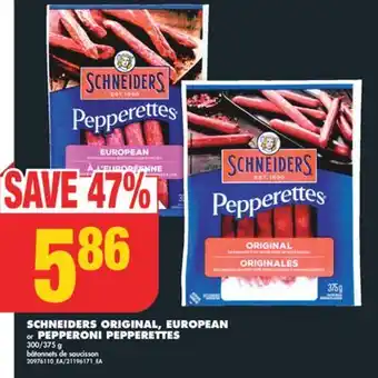 No Frills Schneiders original, european or pepperoni pepperettes, 300/375 g offer
