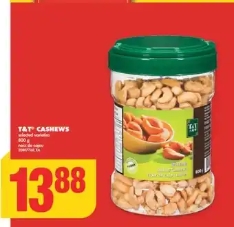 No Frills T&t cashews, 800 g offer