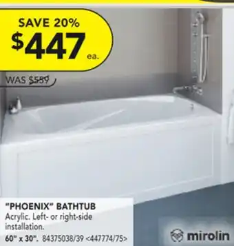 RONA Phoenix bathtub offer