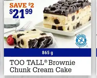 M & M Food Market Too tall brownie chunk cream cake offer