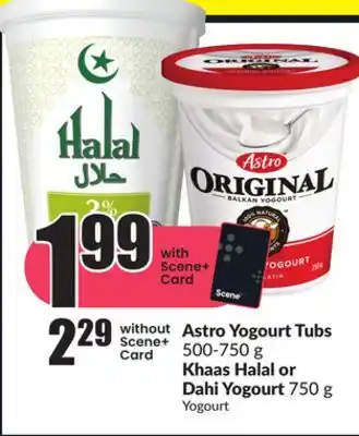FreshCo Astro yogurt tubs 500-750 g khaas halal or dahi yogurt 750g offer
