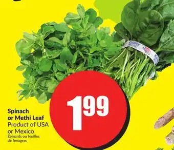 FreshCo Spinach or methi leaf product of usa or mexico offer