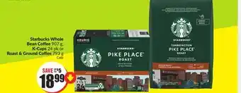 Chalo FreshCo Starbucks whole bean coffee 907 g, k-cups 24 pk or roast & ground coffee 793 g offer