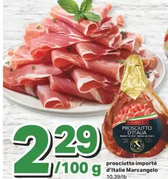 L'Intermarché Prosciutto importé d'italie marcangelo offer