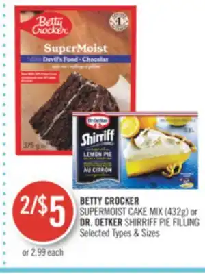 Shoppers Drug Mart Betty crocker supermoist cake mix (432g) or dr. oetker shirriff pie filling offer