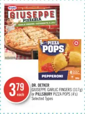 Shoppers Drug Mart Dr. oetker giuseppe garlic fingers (317g) or pillsbury pizza pops (4's) offer