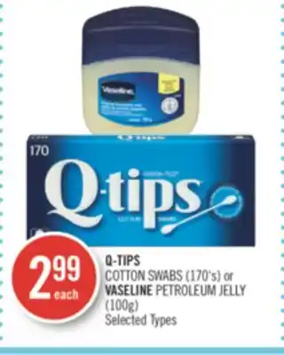 Shoppers Drug Mart Q-tips cotton swabs (170's) or vaseline petroleum jelly (100g) offer