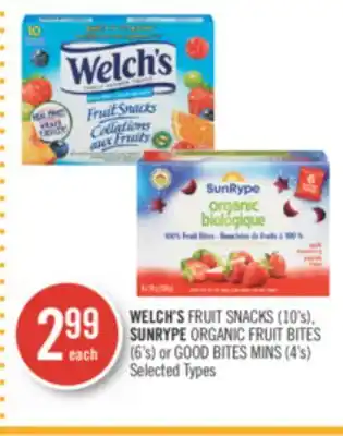 Shoppers Drug Mart Welch's fruit snacks (10's), sunrype organic fruit bites (6's) or good bites mins (4's) offer