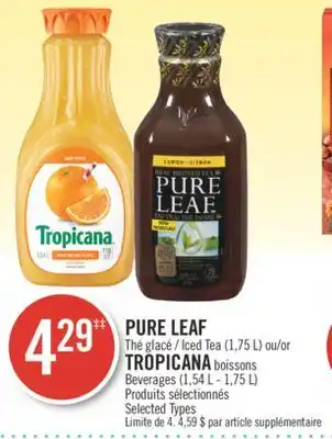 Pharmaprix Pure leaf iced tea (1,75 l) or tropicana beverages (1,54 l - 1,75 l) offer