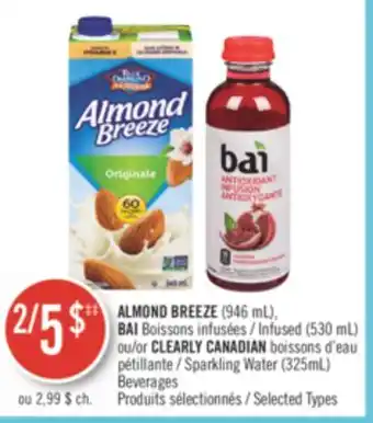 Pharmaprix Almond breeze (946 ml), bai infused (530 ml) or clearly canadian sparkling water (325ml) beverages offer